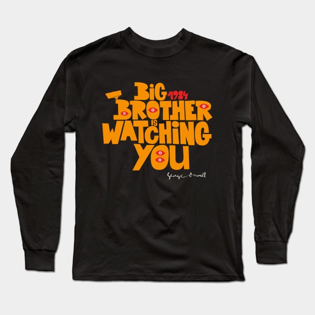 Orwellian Tribute - „Big Brother is Watching You“ - Dystopian Art Design in Classic Colors Long Sleeve T-Shirt by Boogosh